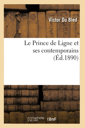 Le Prince De Ligne Et Ses Contemporains (D.1890) (Litterature) (French Edition),Used