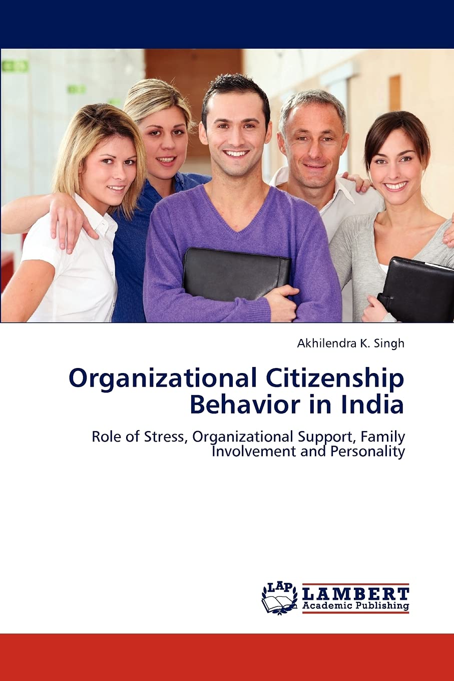 Organizational Citizenship Behavior in India: Role of Stress, Organizational Support, Family Involvement and Personality,Used