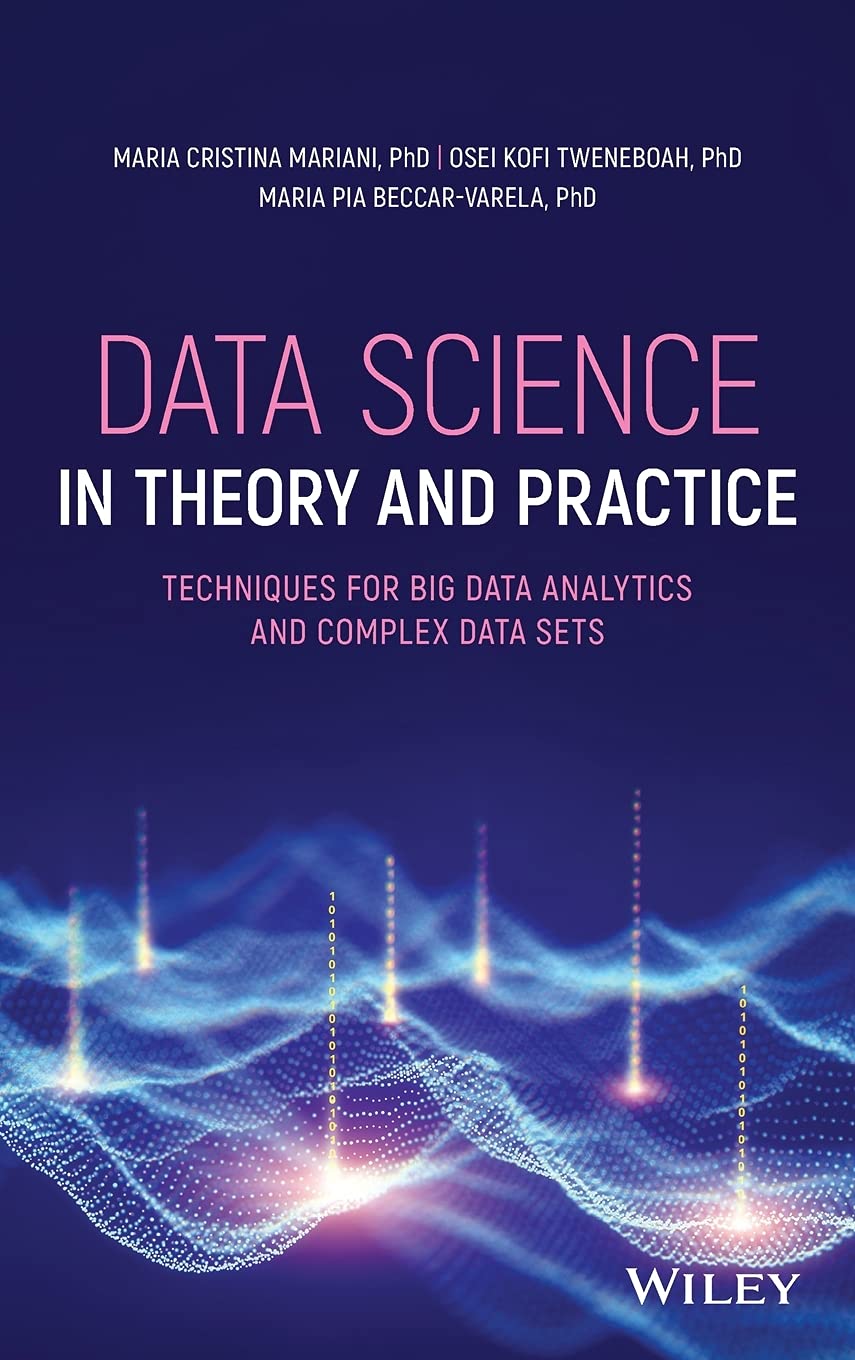 Data Science in Theory and Practice: Techniques for Big Data Analytics and Complex Data Sets,Used