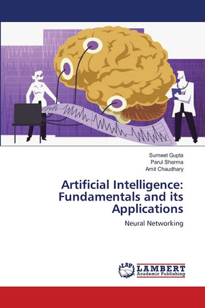 Artificial Intelligence: Fundamentals and its Applications: Neural Networking,Used