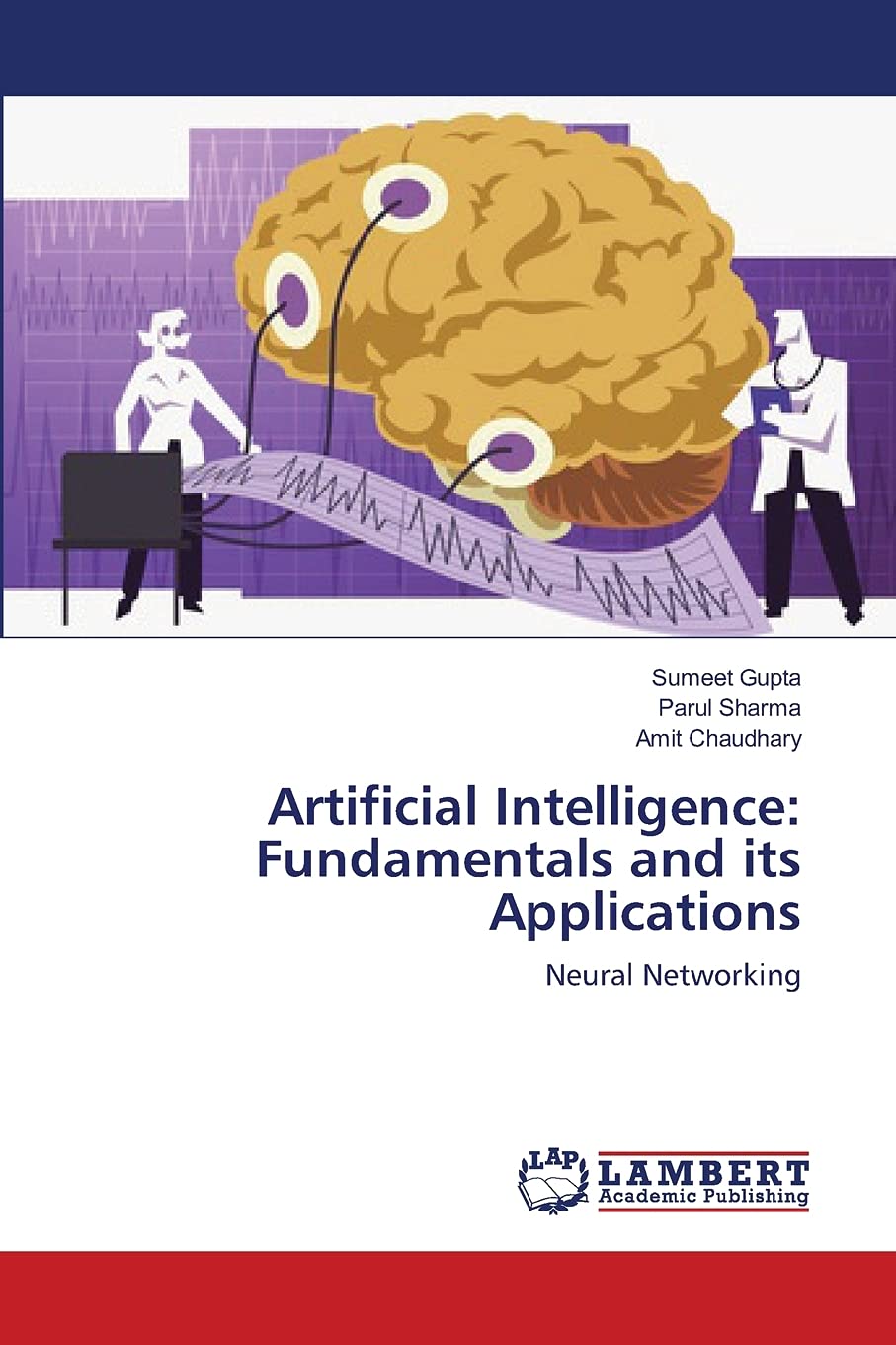 Artificial Intelligence: Fundamentals and its Applications: Neural Networking,Used
