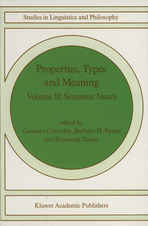 Properties, Types and Meaning: Volume II: Semantic Issues (Studies in Linguistics and Philosophy, 39),Used