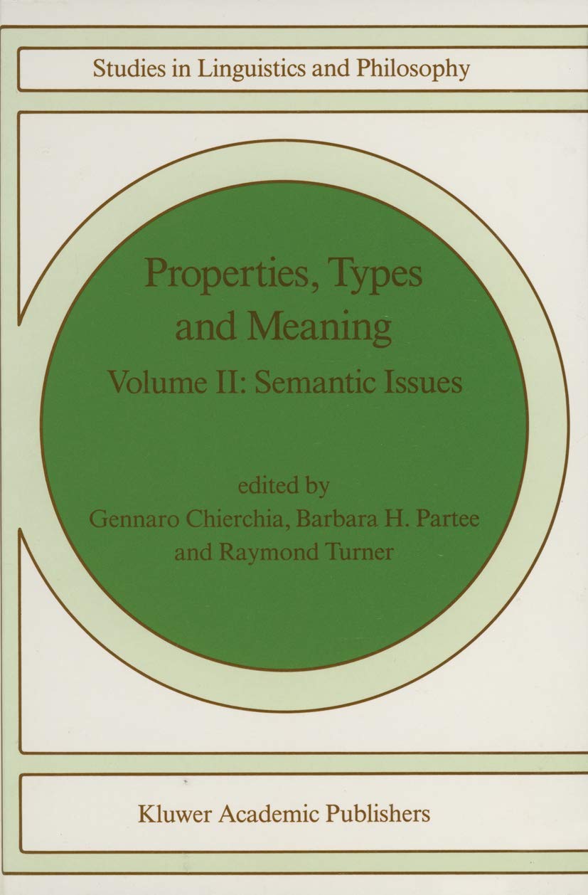 Properties, Types and Meaning: Volume II: Semantic Issues (Studies in Linguistics and Philosophy, 39),Used
