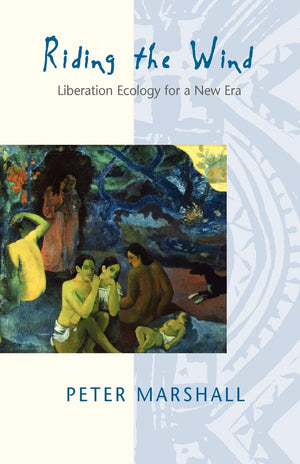 Riding The Wind: Liberation Ecology For A New Era,Used