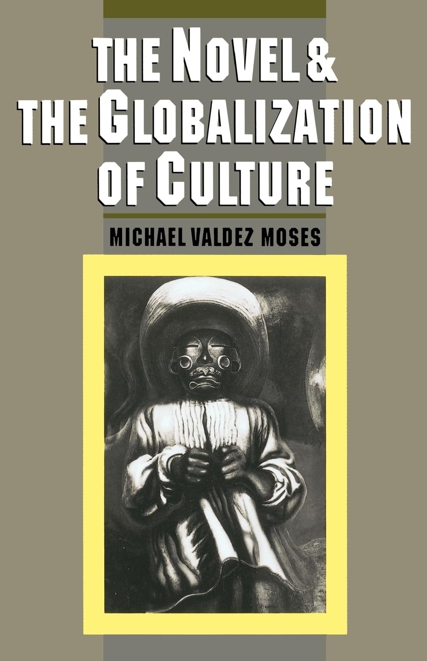 The Novel and the Globalization of Culture,New