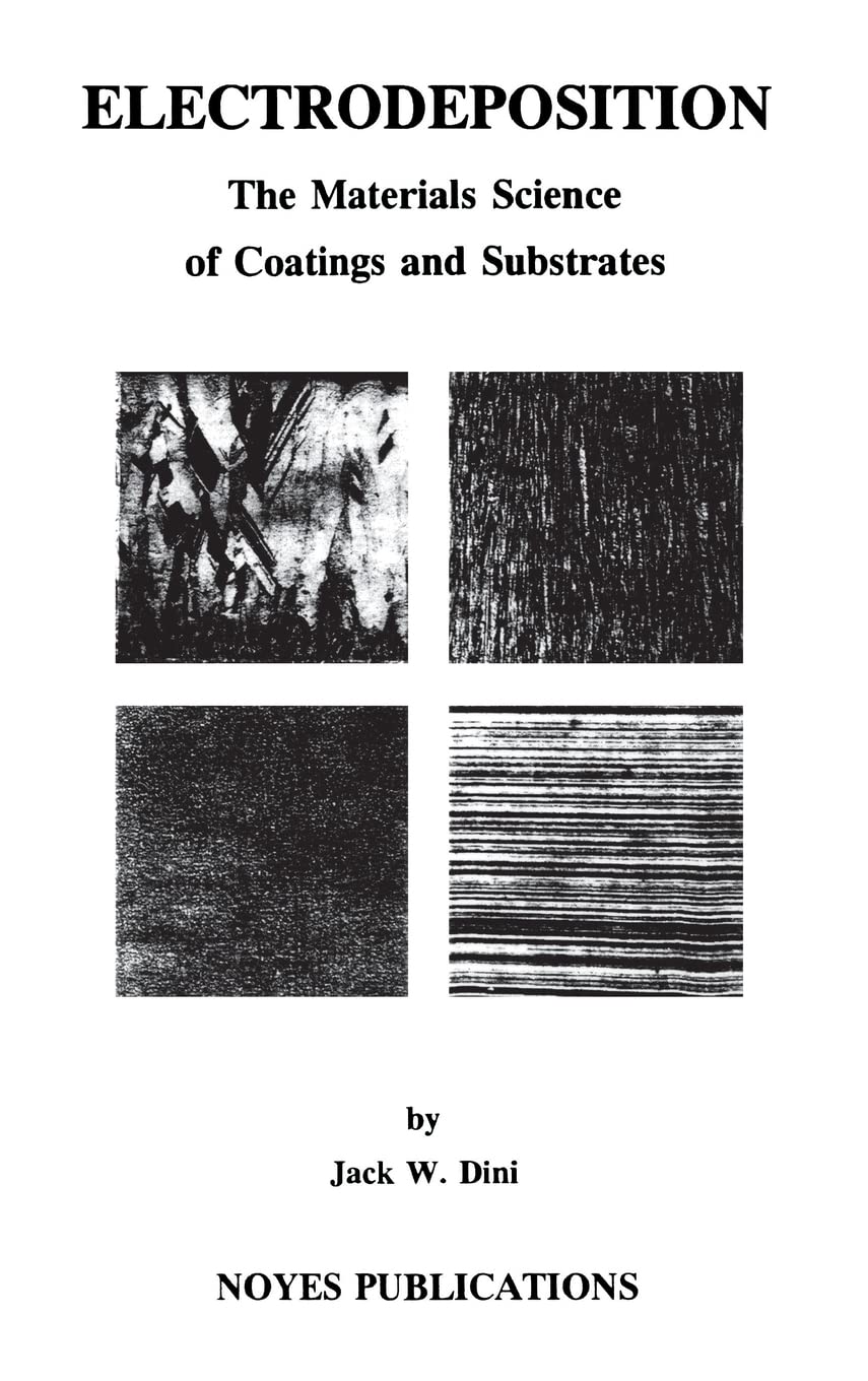 Electrodeposition: The Materials Science Of Coatings And Substrates (Materials Science And Process Technology),Used