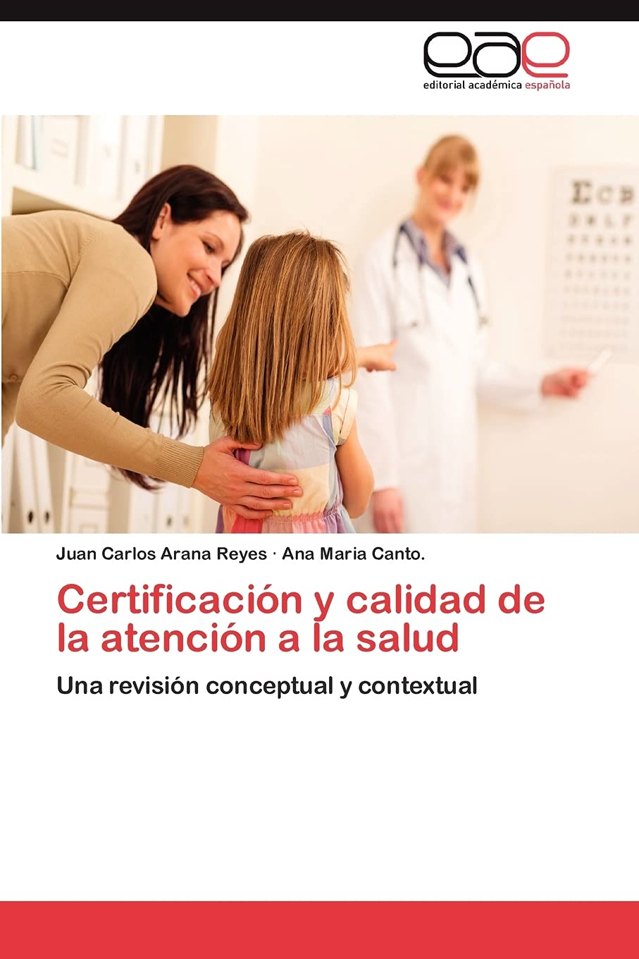 Certificacin Y Calidad De La Atencin A La Salud: Una Revisin Conceptual Y Contextual (Spanish Edition),Used