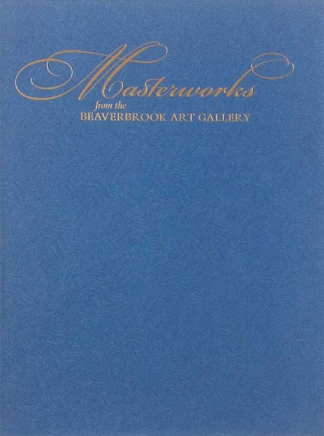 Masterworks from the Beaverbrook Art Gallery (Special edition),Used
