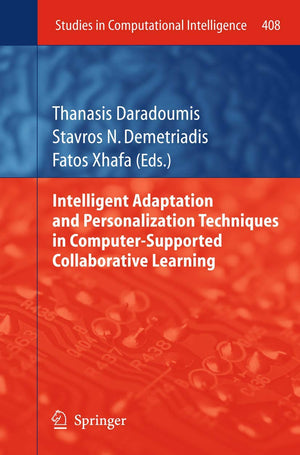Intelligent Adaptation and Personalization Techniques in ComputerSupported Collaborative Learning (Studies in Computational Int,Used