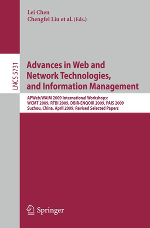 Advances in Web and Network Technologies and Information Management: AP Web/WAIM 2009 International Workshops: WCMT 2009, RTBI 2,Used
