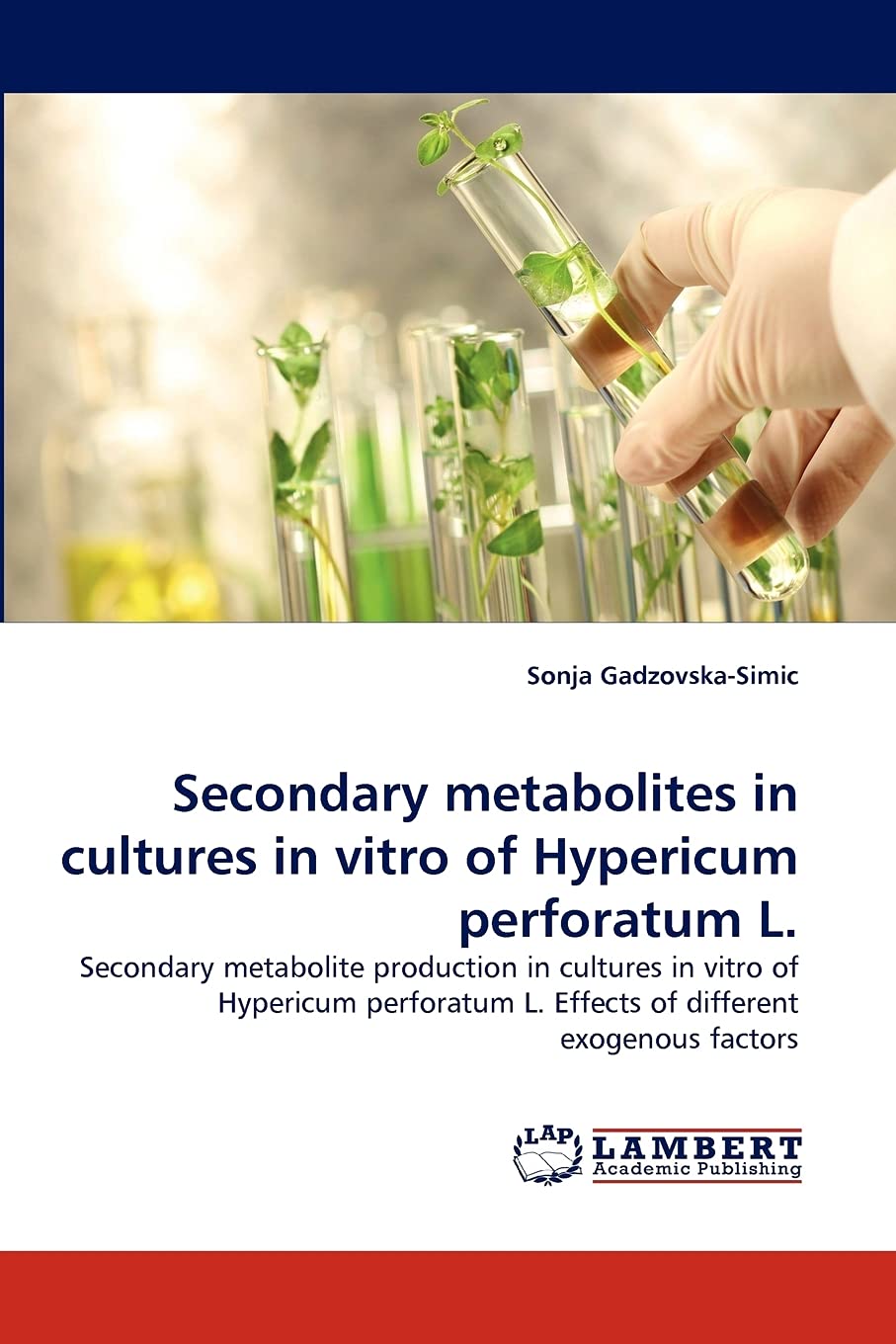 Secondary metabolites in cultures in vitro of Hypericum perforatum L.: Secondary metabolite production in cultures in vitro of H,Used