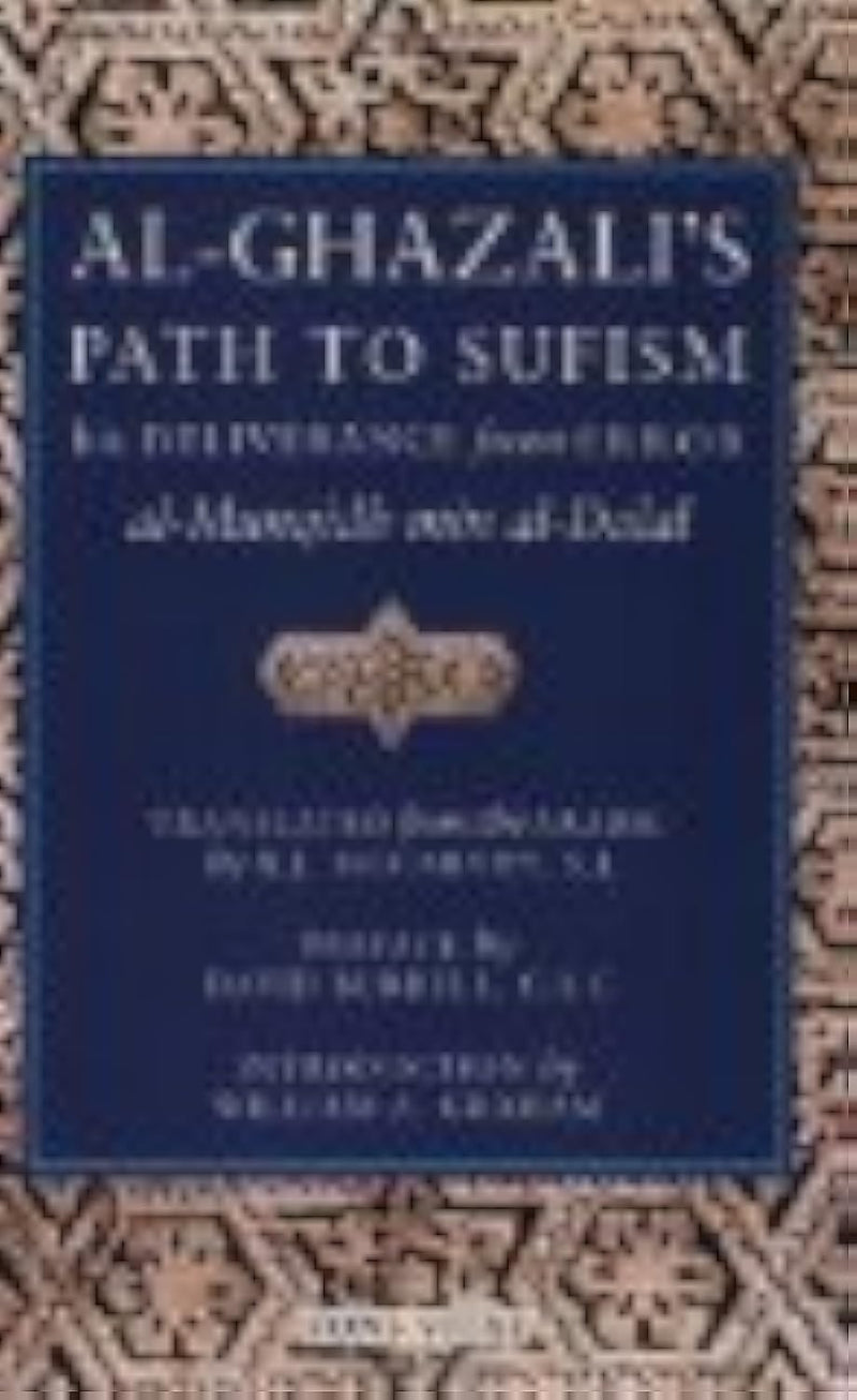 AlGhazali's Path to Sufism: His Deliverance from Error (alMunqidh min alDalal),Used