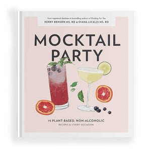 Mocktail Party: 75 PlantBased, NonAlcoholic Mocktail Recipes for Every Occasion (Pregnancy Gifts for Expecting Mom),Used