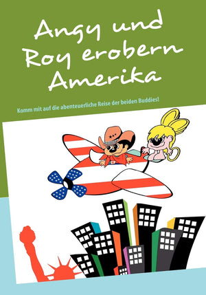 Angy und Roy erobern Amerika: die Buddies (German Edition),Used