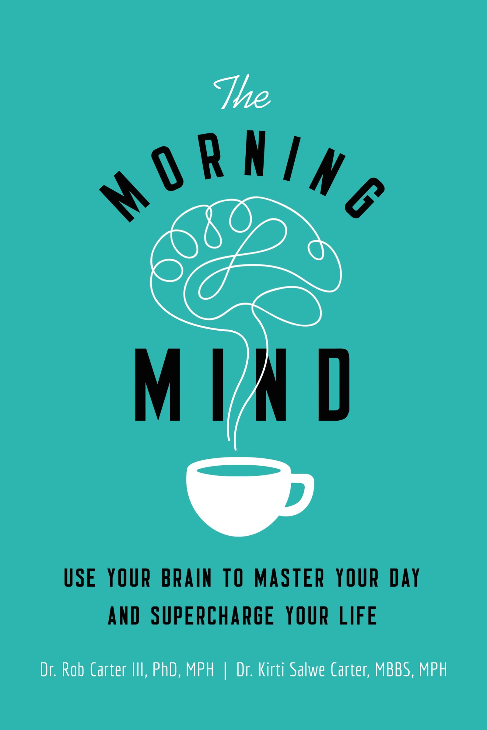 The Morning Mind: Use Your Brain To Master Your Day And Supercharge Your Life,Used