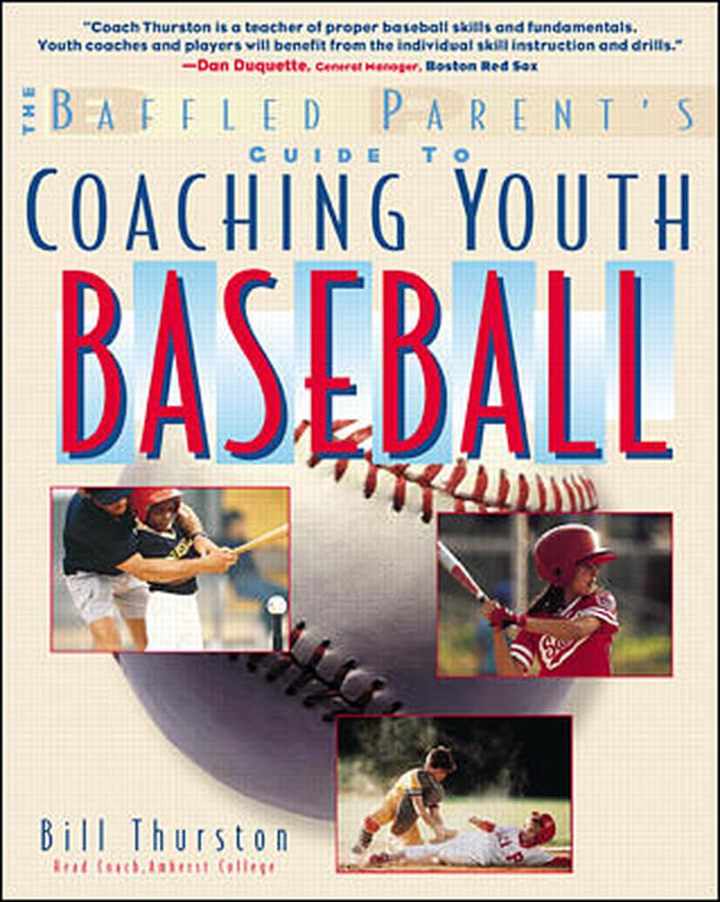 Coaching Youth Baseball: A Baffled Parents Guide (Baffled Parent'S Guides),New