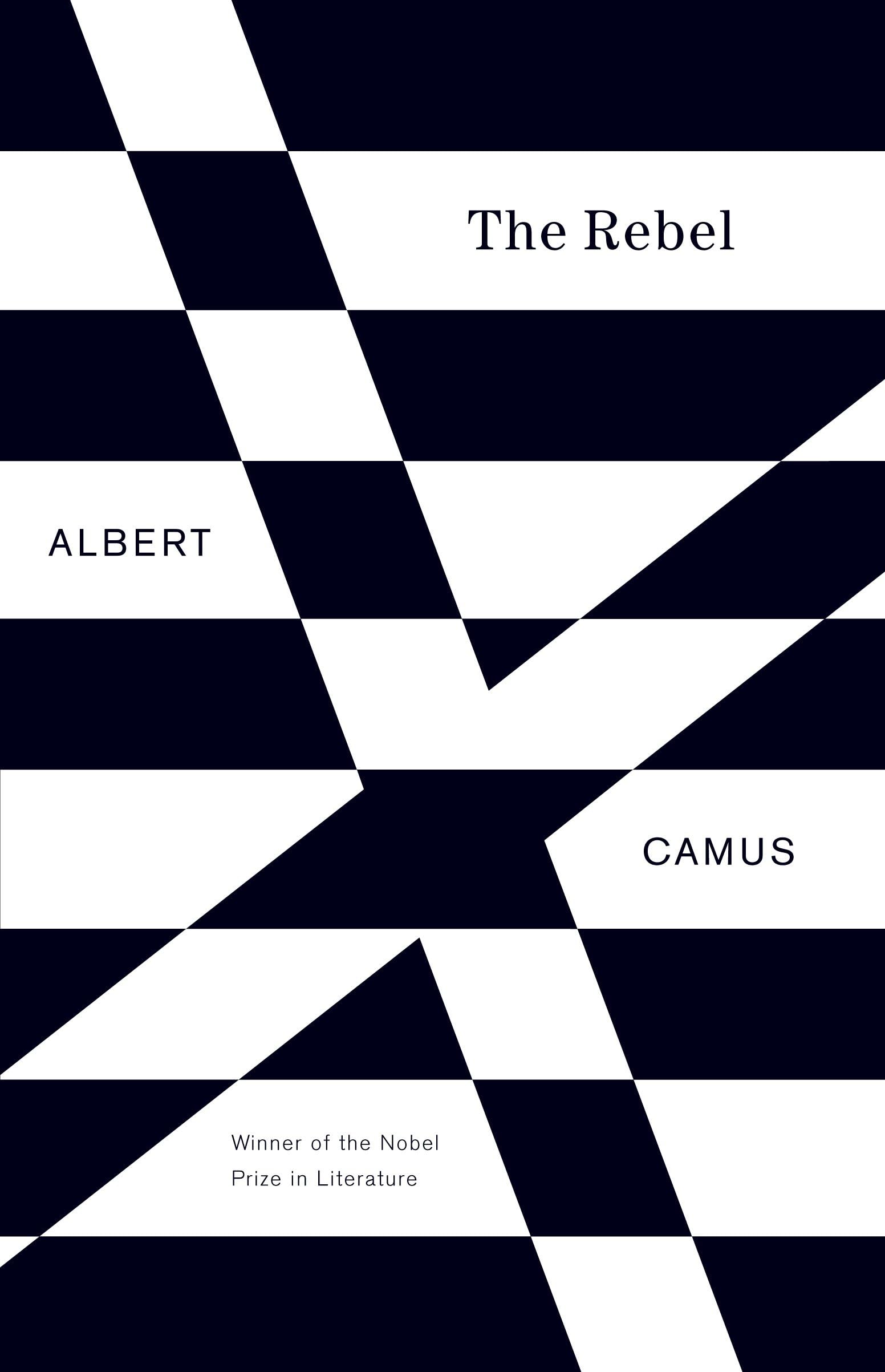 The Rebel: An Essay on Man in Revolt,New