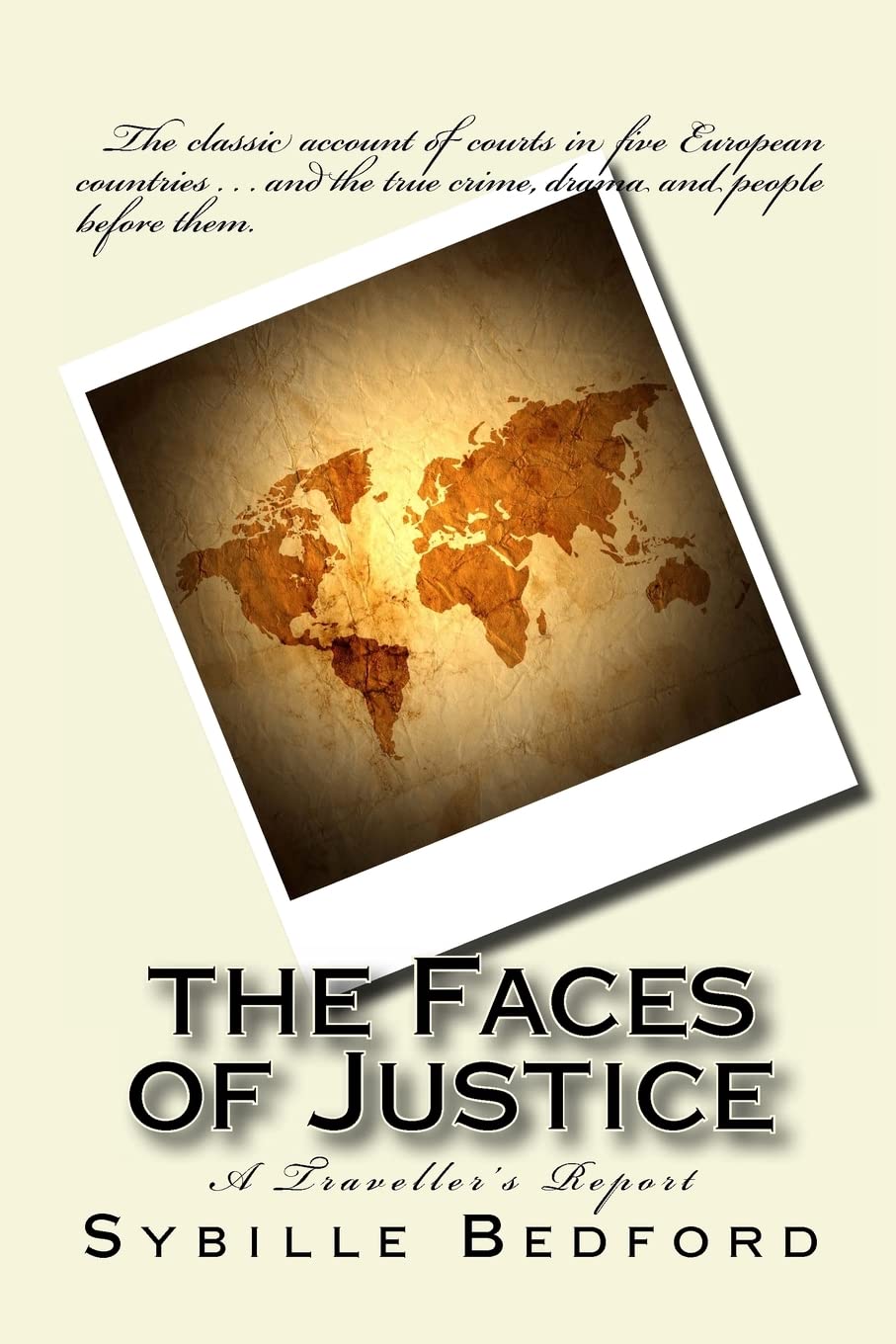 The Faces Of Justice: A Traveller'S Report (Classics Of Law & Society),Used