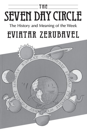 The Seven Day Circle: The History and Meaning of the Week,Used