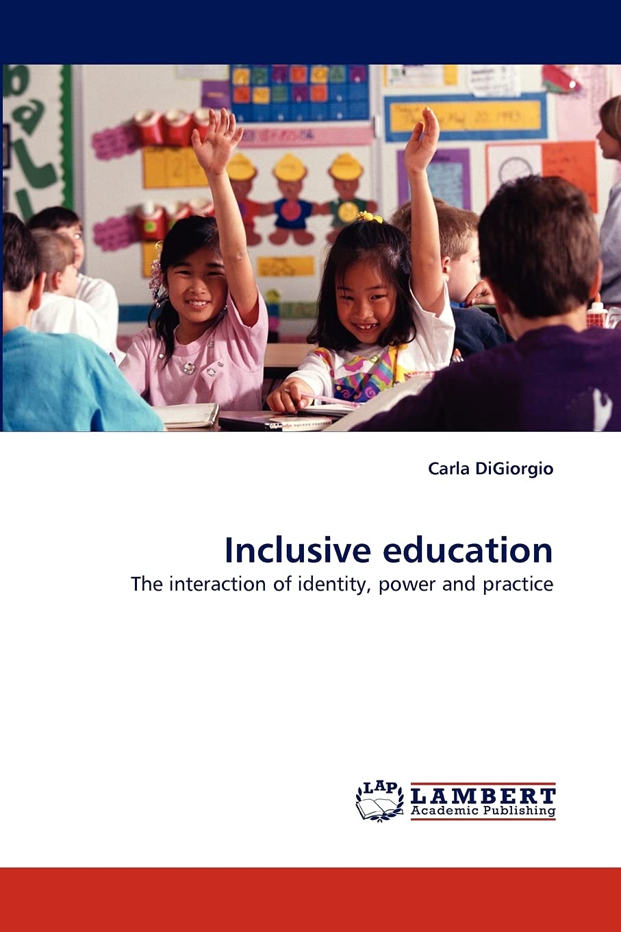 Inclusive education: The interaction of identity, power and practice,Used