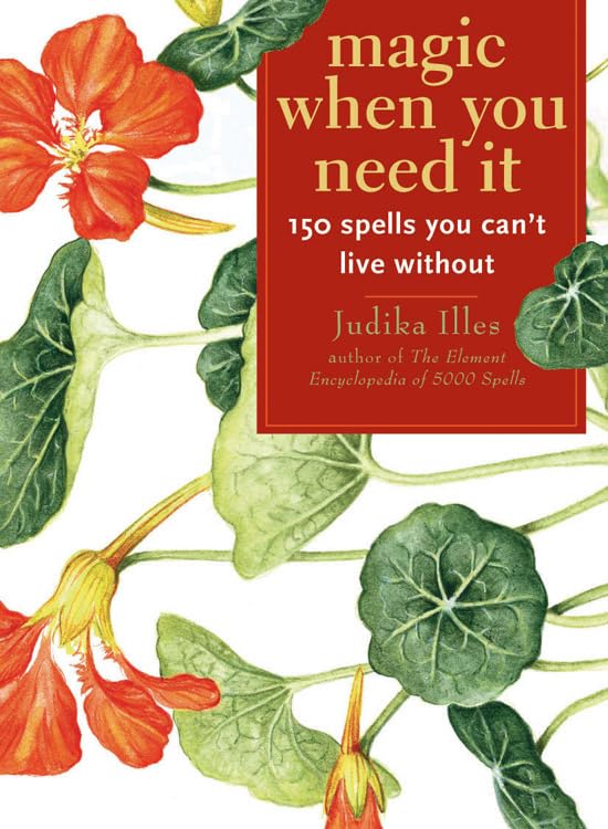 Magic When You Need It: 150 Spells You Can't Live Without,Used