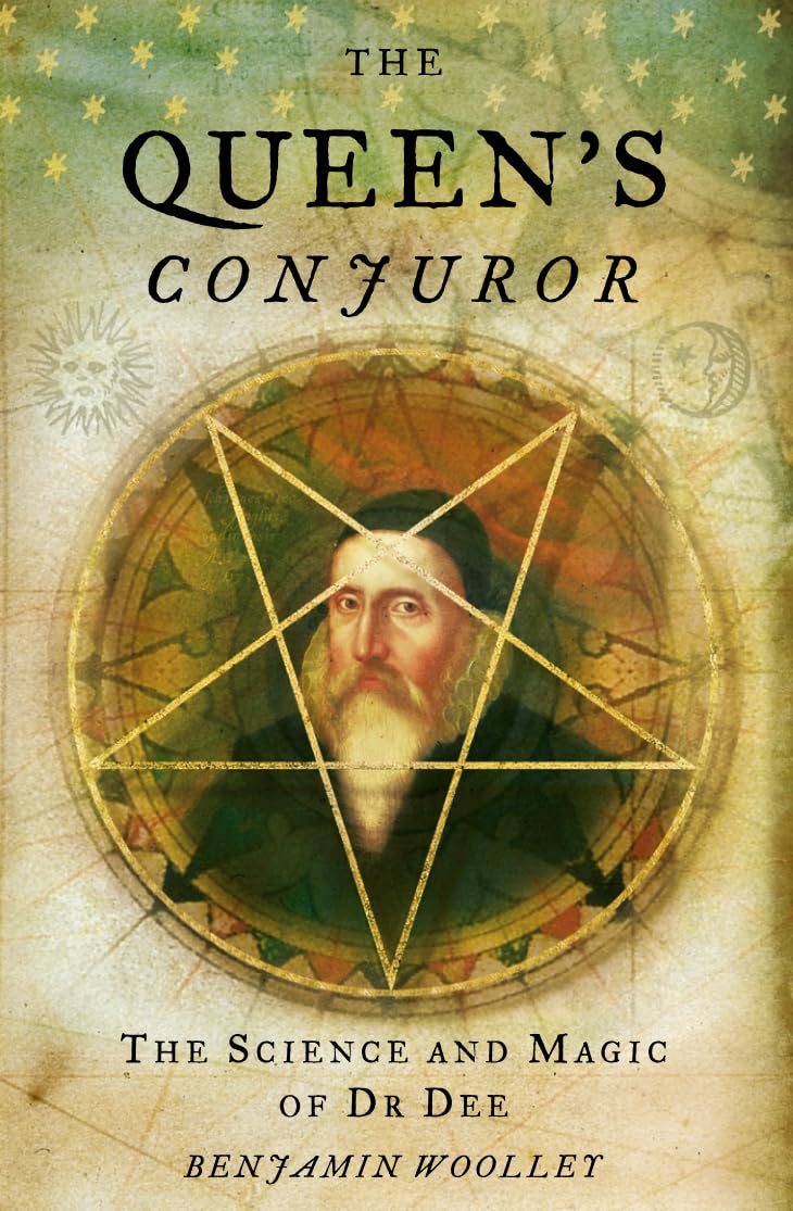 The Queens Conjuror: The Life and Magic of Dr. Dee (Science and Magic of Dr Dee),Used