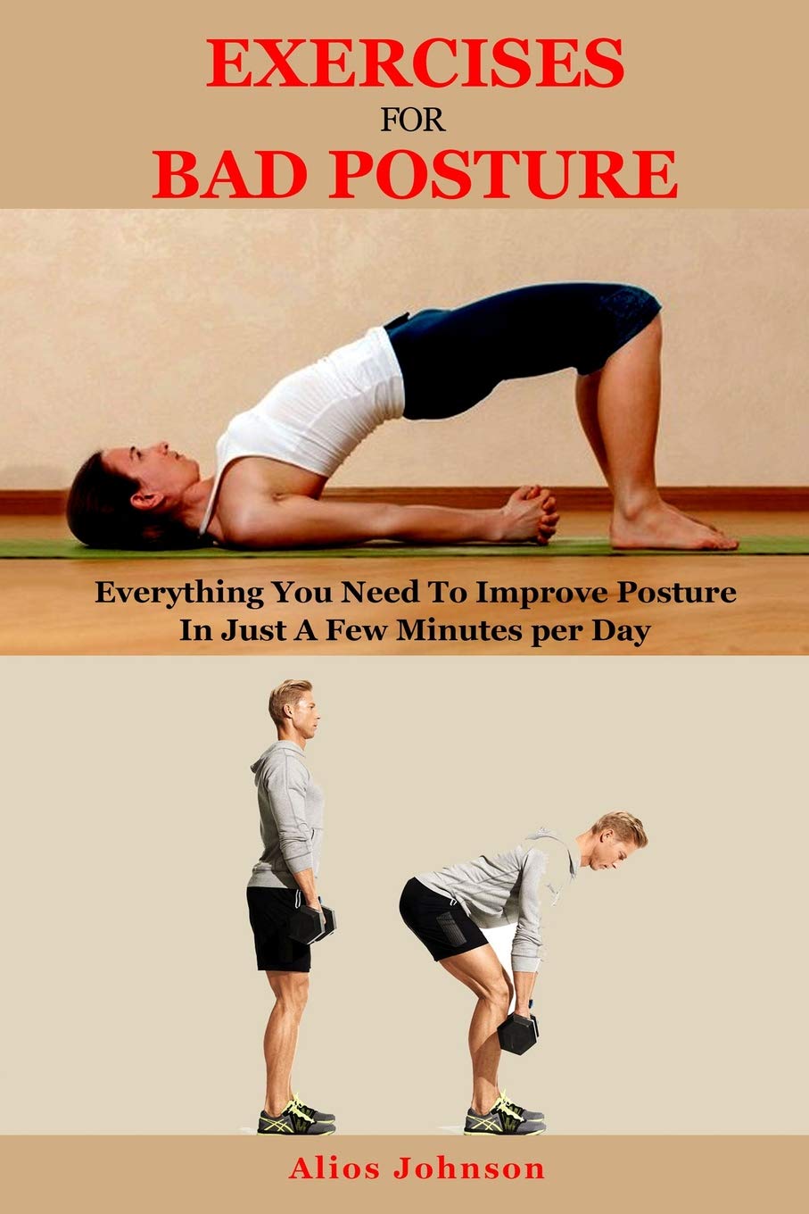Exercises For Bad Posture: Everything You Need To Improve Posture In Just A Few Minutes per Day,Used