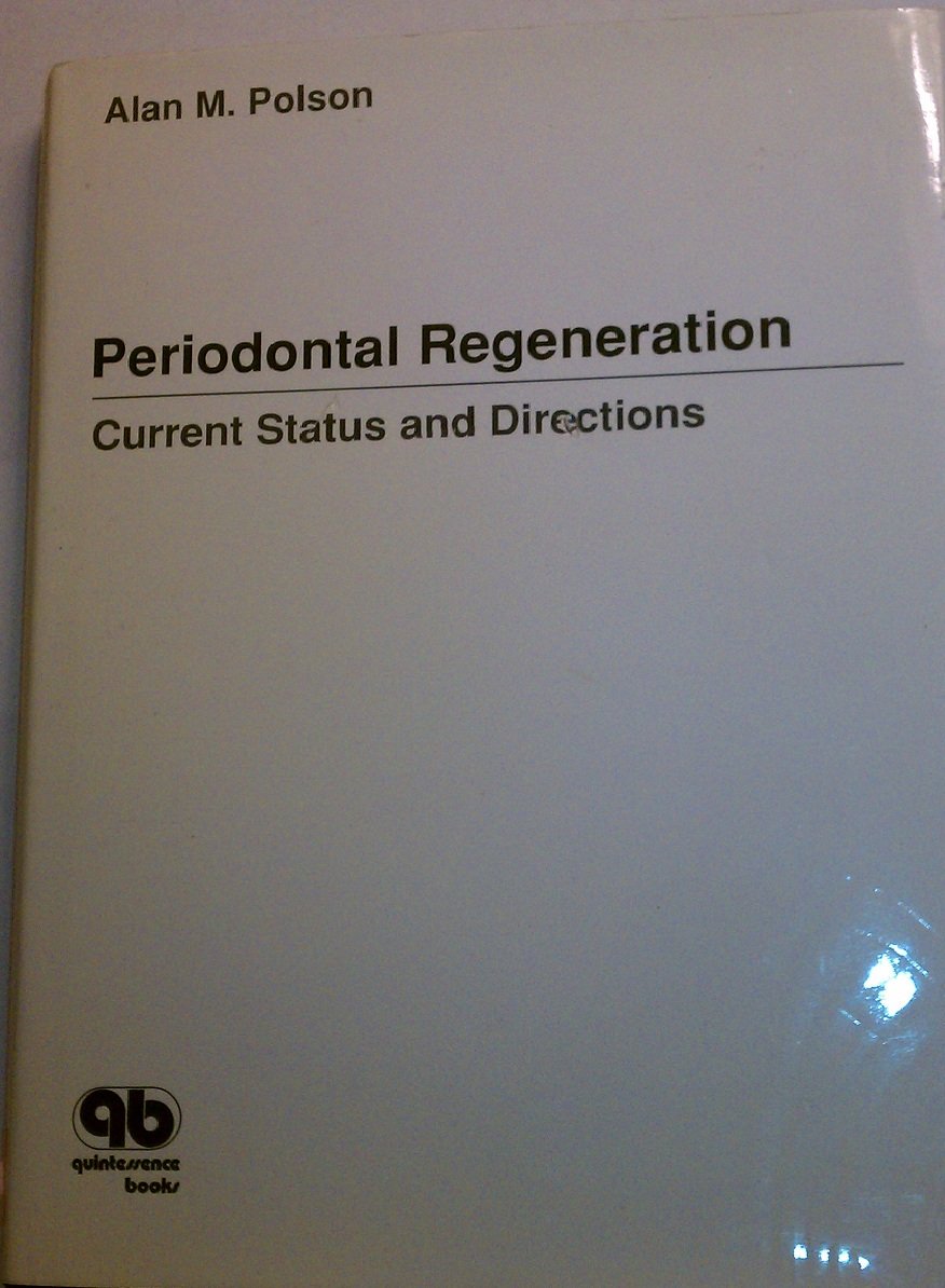 Periodontal Regeneration: Current Status and Directions,Used