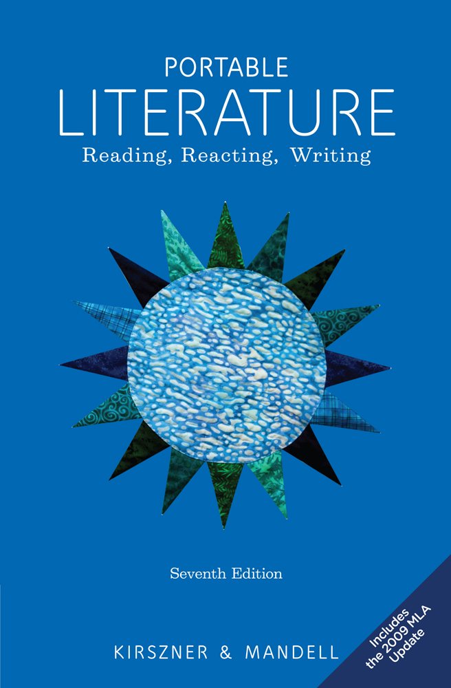 Portable Literature: Reading, Reacting, Writing, 2009 MLA Update Edition,New