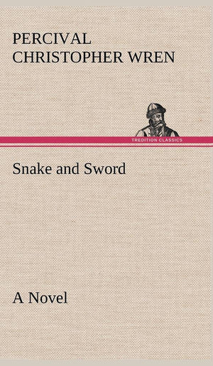 Snake and Sword A Novel,Used