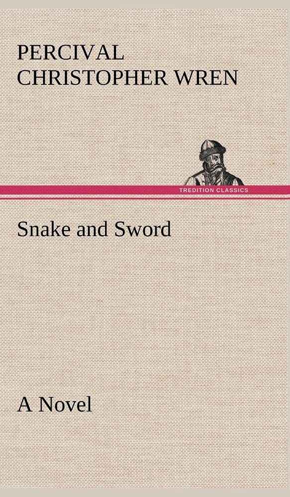 Snake and Sword A Novel,Used