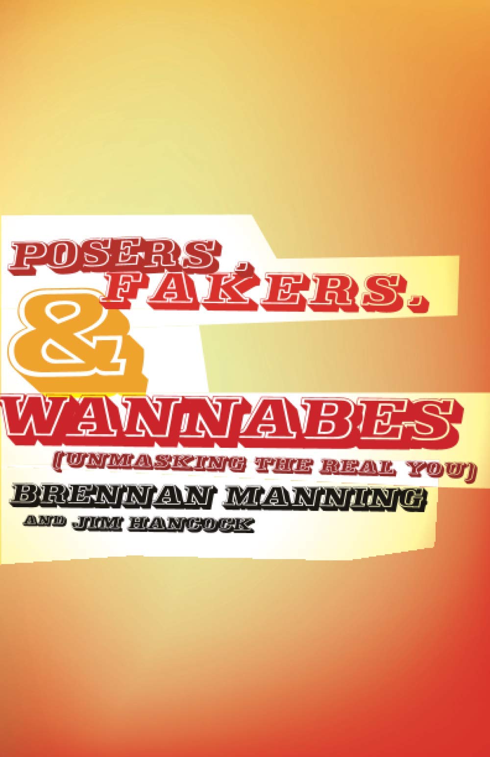 Posers, Fakers, and Wannabes: Unmasking the Real You (TH1NK),Used