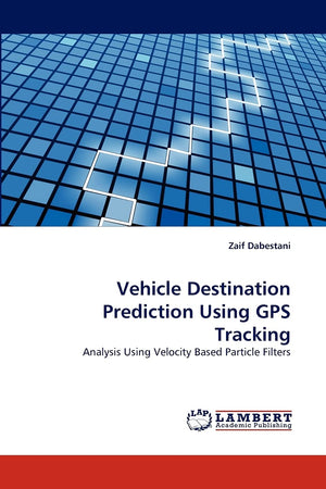 Vehicle Destination Prediction Using GPS Tracking: Analysis Using Velocity Based Particle Filters,Used