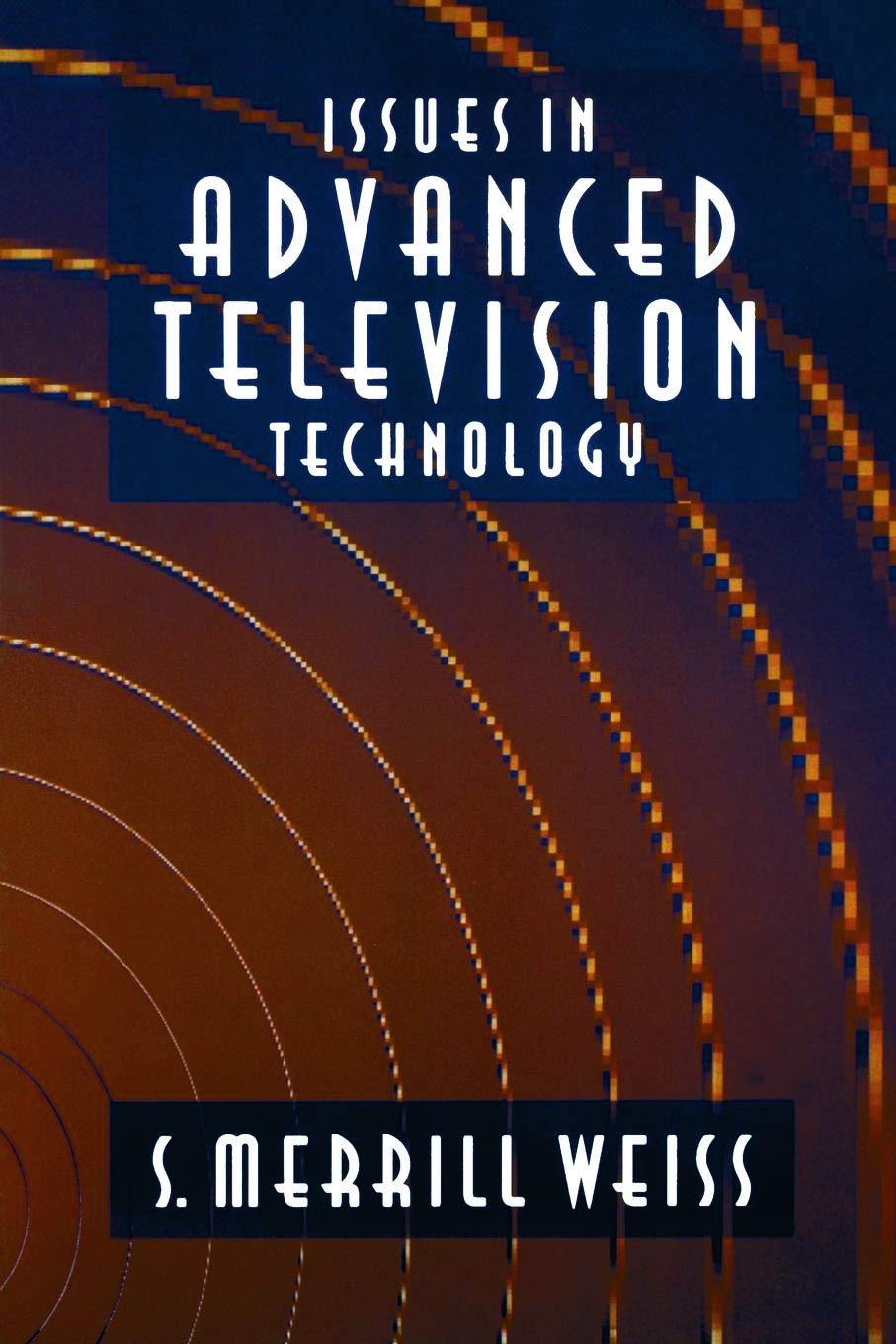 Issues in Advanced Television Technology,Used