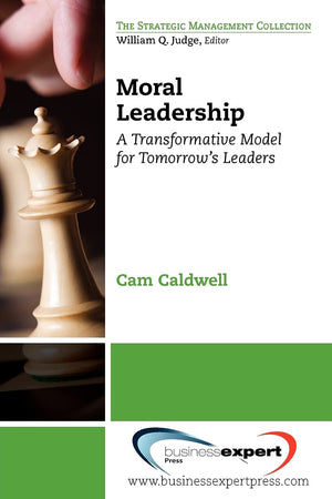 Moral Leadership: A Transformative Model For Tomorrow'S Leaders (Strategic Management Collection),Used