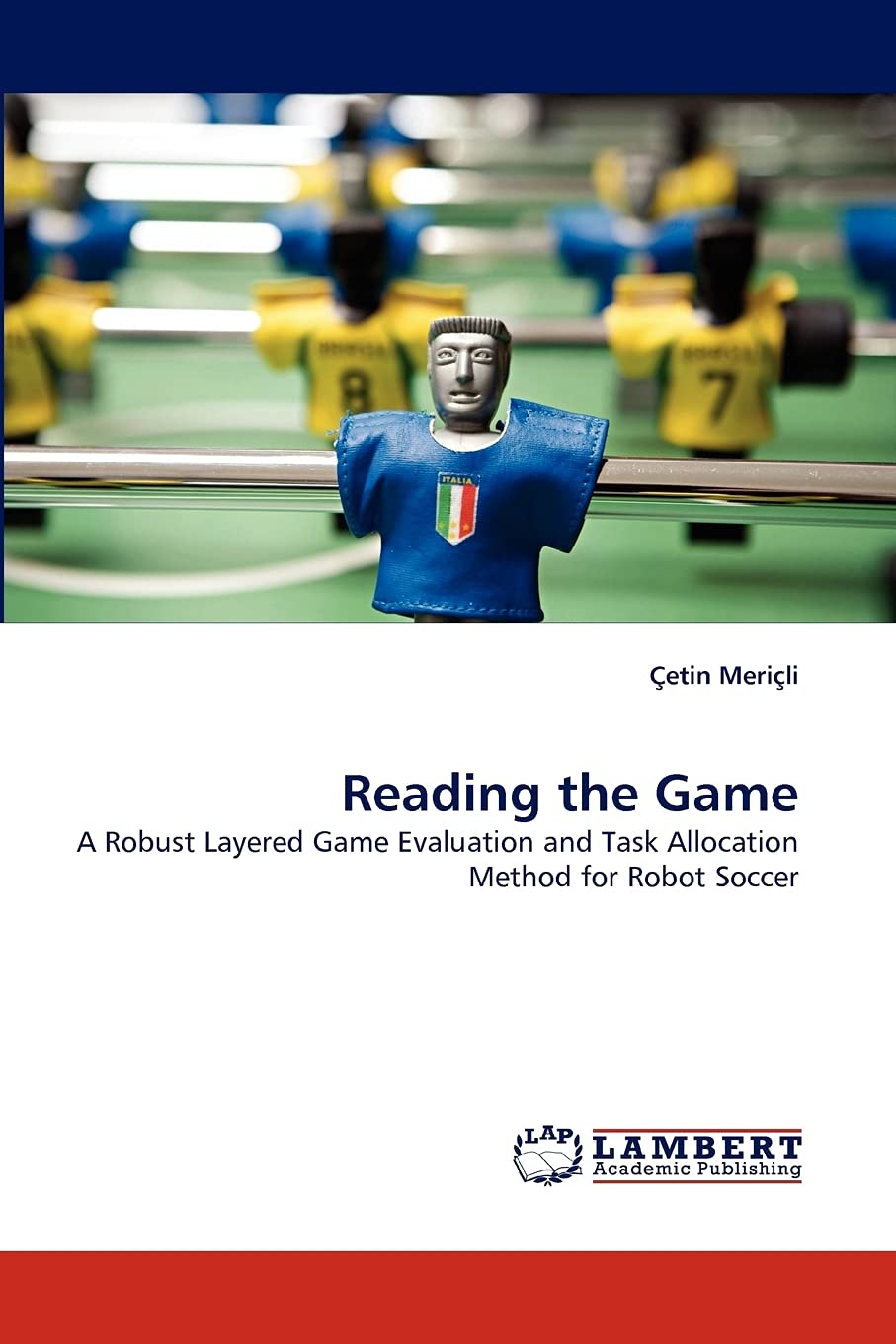Reading the Game: A Robust Layered Game Evaluation and Task Allocation Method for Robot Soccer,Used