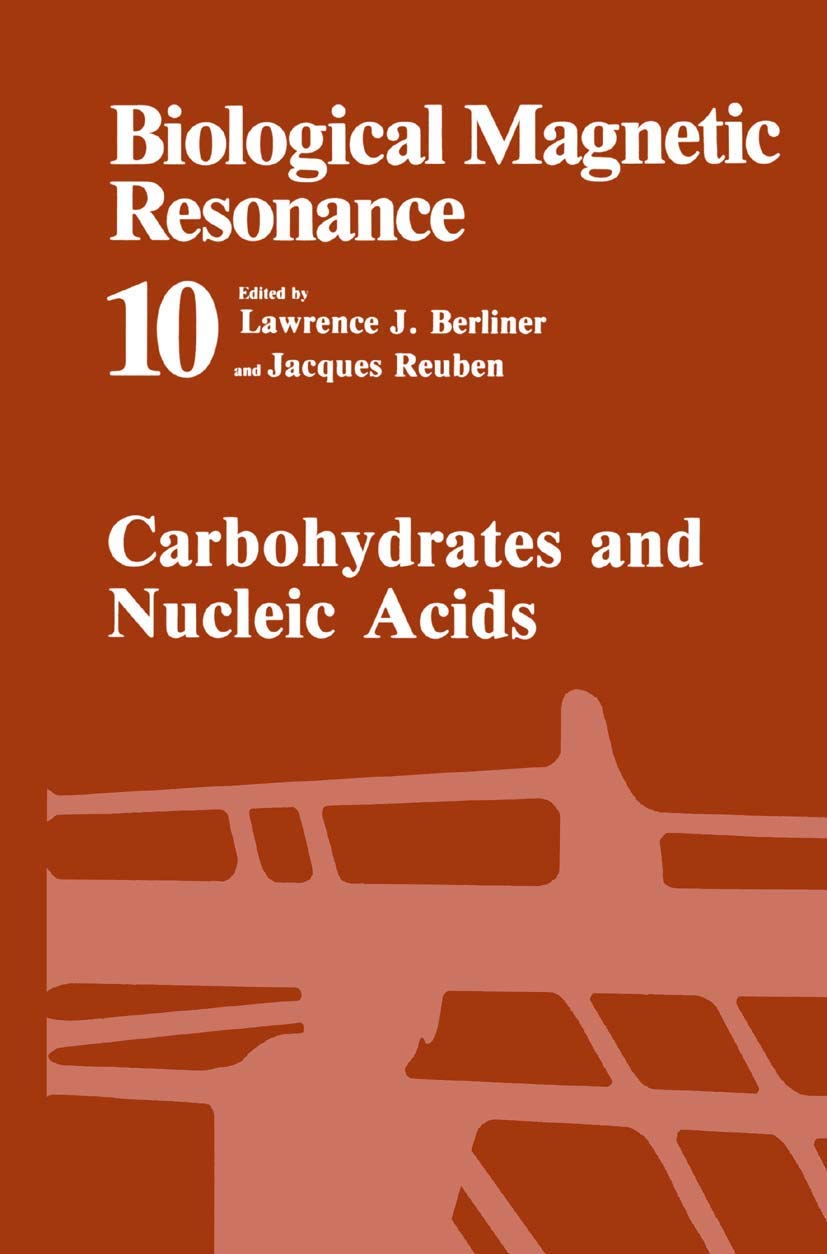 Carbohydrates and Nucleic Acids (Biological Magnetic Resonance, 10),Used