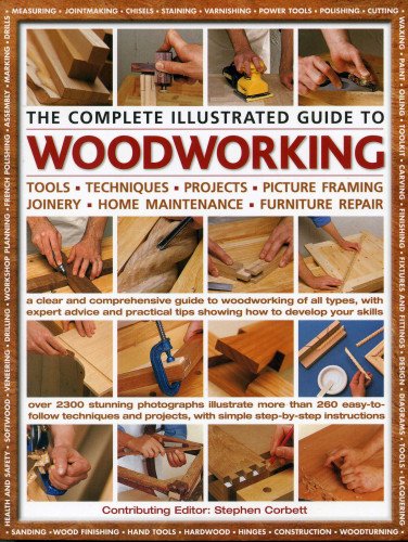The Complete Illustrated Guide To Woodworking,Used