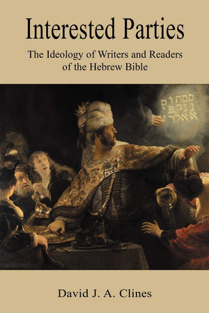 Interested Parties: The Ideology Of Writers And Readers Of The Hebrew Bible,Used