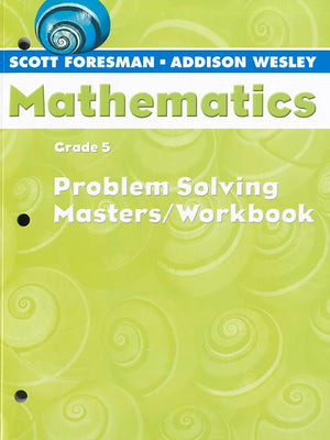Scott Foresmanaddison Wesley Mathematics: Grade 5, Problem Solving Masters-used