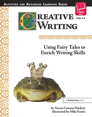 Creative Writing: Using Fairy Tales to Enrich Writing Skills,Used