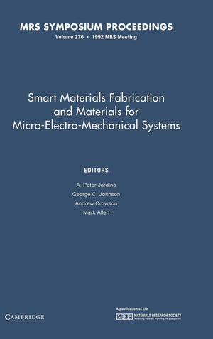 Smart Materials Fabrication and Materials for MicroElectroMechanical Systems: Volume 276 (MRS Proceedings),Used