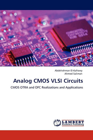 Analog CMOS VLSI Circuits: CMOS OTRA and OFC Realizations and Applications,Used