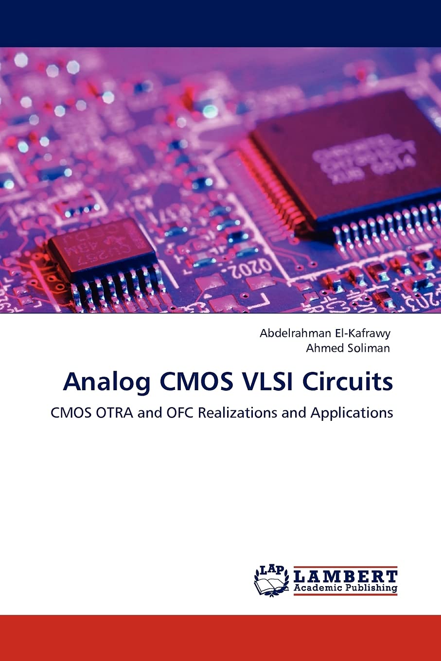 Analog CMOS VLSI Circuits: CMOS OTRA and OFC Realizations and Applications,Used