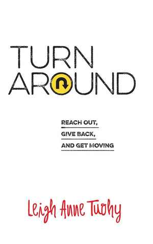 Turn Around: Reach Out, Give Back, and Get Moving,Used