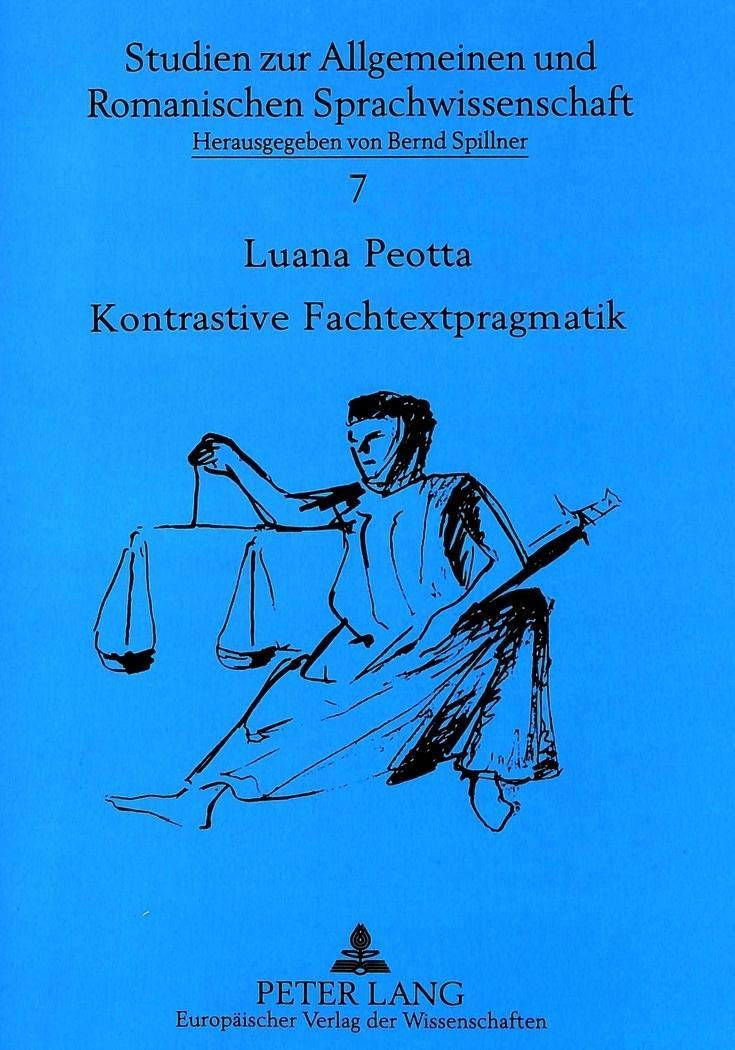 Kontrastive Fachtextpragmatik: Deutsche und italienische Gerichtsurteile im Vergleich (Studien zur Allgemeinen und Romanischen S,Used