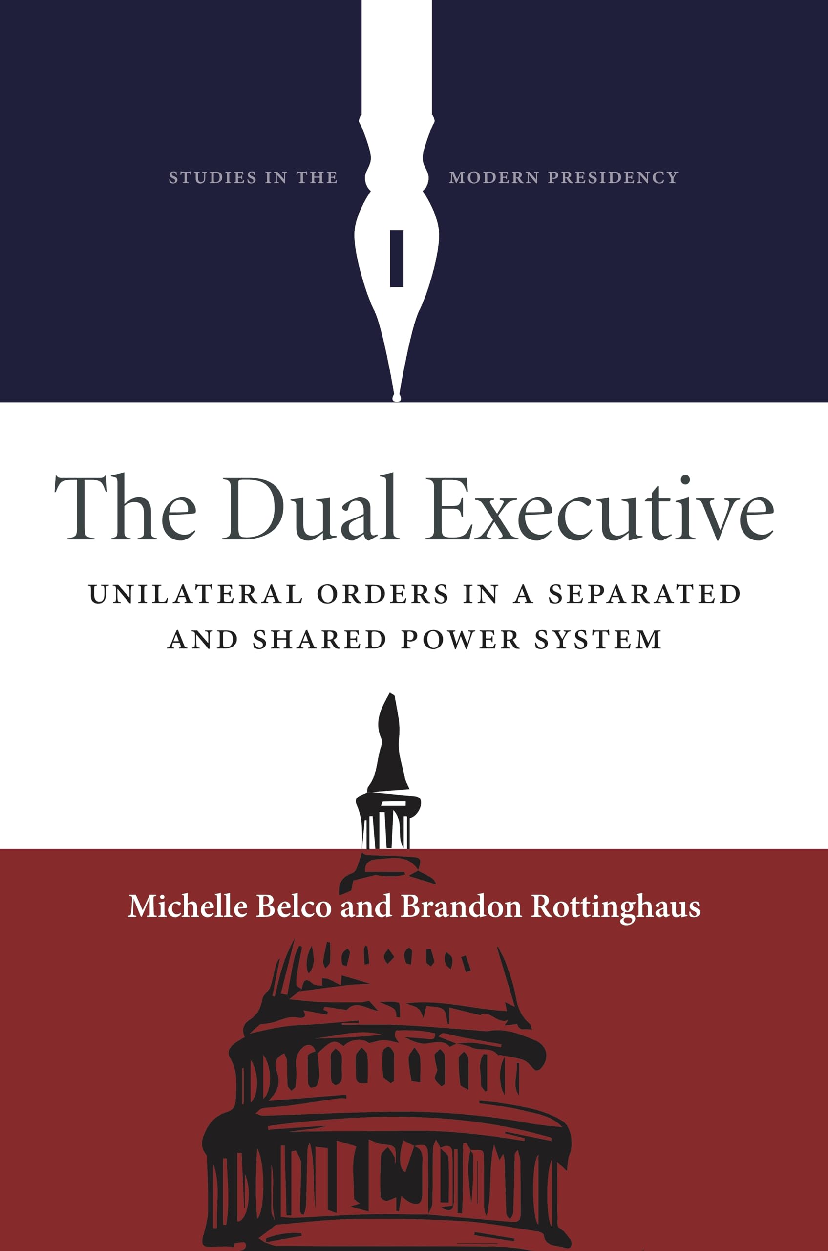 The Dual Executive: Unilateralorders In A Separated And Shared Power System (Studies In The Modern Presidency),Used