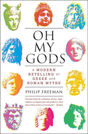 Oh My Gods: A Modern Retelling of Greek and Roman Myths,Used
