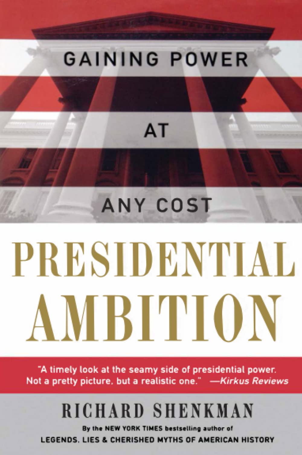 Presidential Ambition: Gaining Power At Any Cost,Used
