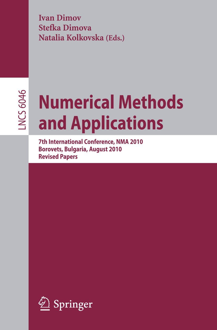 Numerical Methods and Applications: 7th International Conference, NMA 2010, Borovets, Bulgaria, August 2024, 2010, Revised Pape,Used